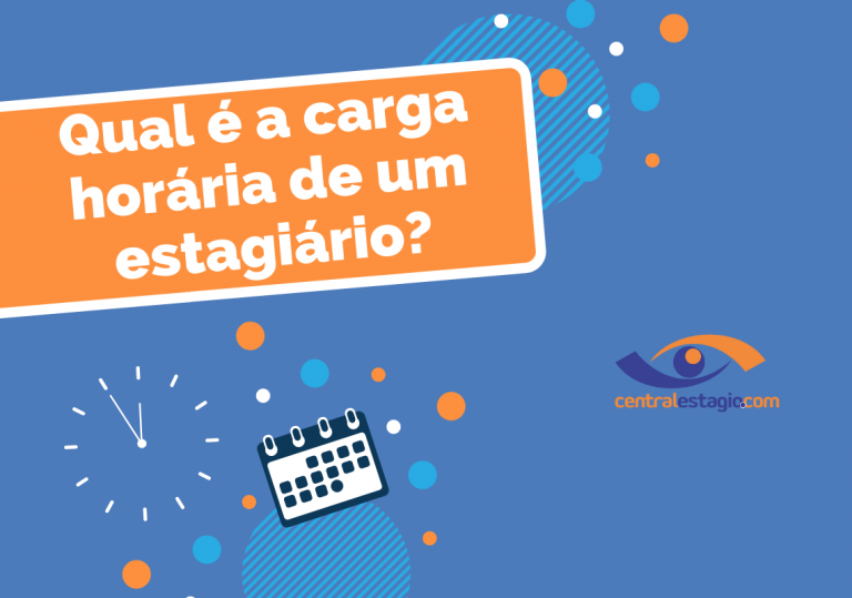 Qual é a carga horária de um estagiário? – CENTRALESTAGIO.COM